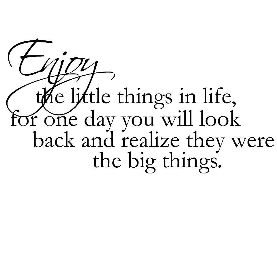 Enjoy the little things in life, positive thinking, inspirational quotes, motivational thoughts, pictures, good morning quotes