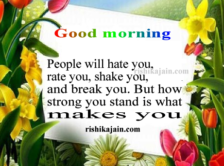 Good Morning wishes,Friends ,Thought for the day,Good Morning ,Inspirational Quotes, Motivational Thoughts and Pictures  