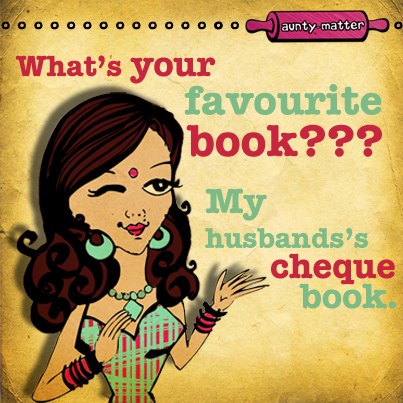 What’s your favorite book ??? My husband cheque book.