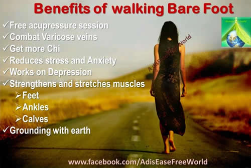 Walking bare foot  is excellent for health.