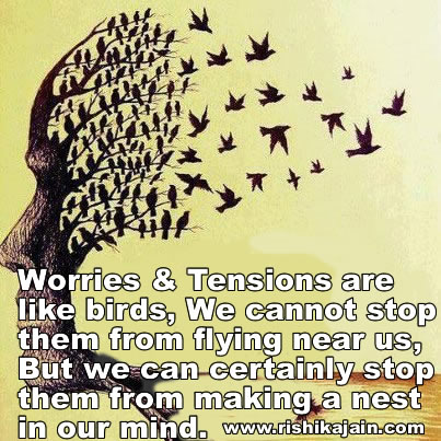 Worries and tensions,Inspirational Quotes, Pictures and Motivational Thoughts.