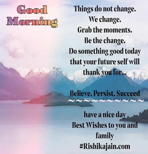 Believe. Persist,Succeed,Good morning , Inspirational Quotes, Motivational Pictures and Wonderful Thoughts